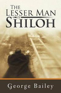 Cover image for The Lesser Man of Shiloh