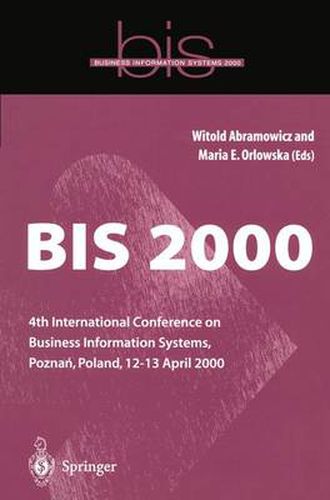 Cover image for BIS 2000: 4th International Conference on Business Information Systems, Pozna?, Poland, 12-13 April 2000