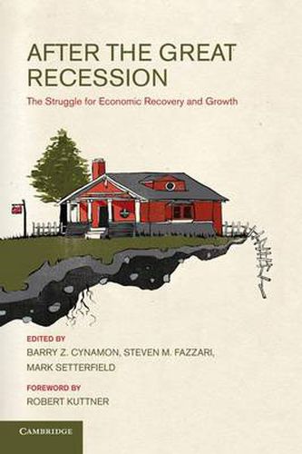 Cover image for After the Great Recession: The Struggle for Economic Recovery and Growth