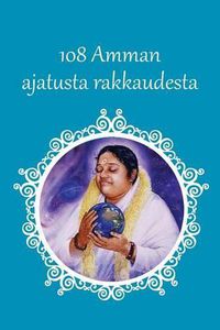 Cover image for Amman 108 ajatusta rakkaudesta