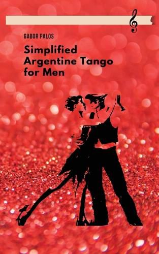 Simplified Argentine Tango for Men