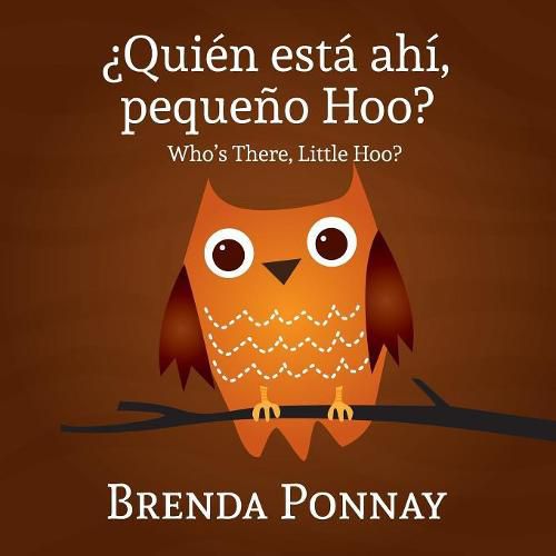 Cover image for Quien esta ahi, Pequeqo Hoo?/ Who's there, Little Hoo? (Bilingual English Spanish Edition)