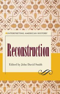 Cover image for Interpreting American History: Reconstruction