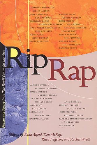 Cover image for Rip Rap: Fiction and Poetry from the Banff Centre for the Arts