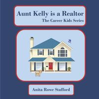 Cover image for Aunt Kelly is a Realtor