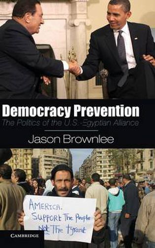 Cover image for Democracy Prevention: The Politics of the U.S.-Egyptian Alliance