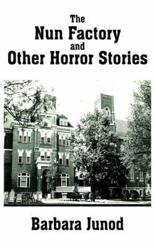 Cover image for The Nun Factory and Other Horror Stories
