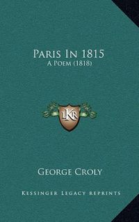 Cover image for Paris in 1815: A Poem (1818)