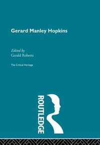 Cover image for Gerard Manley Hopkins: The Critical Heritage