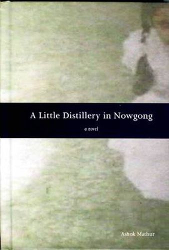 Cover image for A Little Distillery In Nowgong