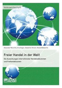 Cover image for Freier Handel in der Welt. Die Auswirkungen internationaler Handelsabkommen und Freihandelszonen