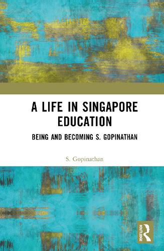 Cover image for A Life in Singapore Education