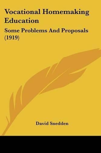 Vocational Homemaking Education: Some Problems and Proposals (1919)