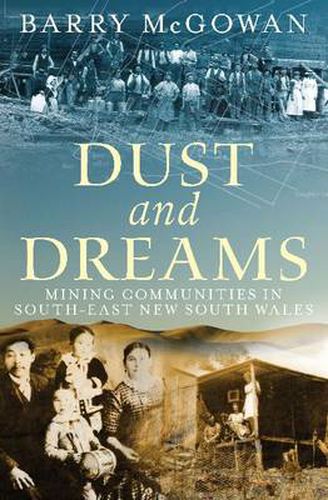 Cover image for Dust and Dreams: Mining communities in south-east New South Wales