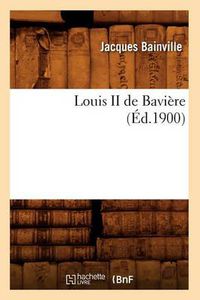 Cover image for Louis II de Baviere (Ed.1900)