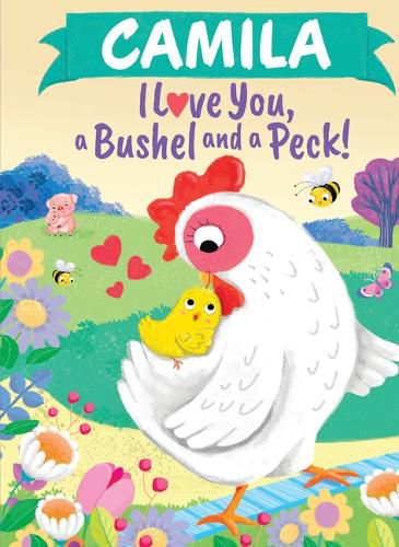 Cover image for Camila I Love You a Bushel and a Peck