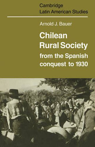 Cover image for Chilean Rural Society: From the Spanish Conquest to 1930