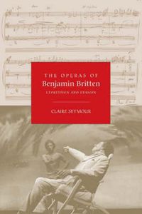 Cover image for The Operas of Benjamin Britten: Expression and Evasion