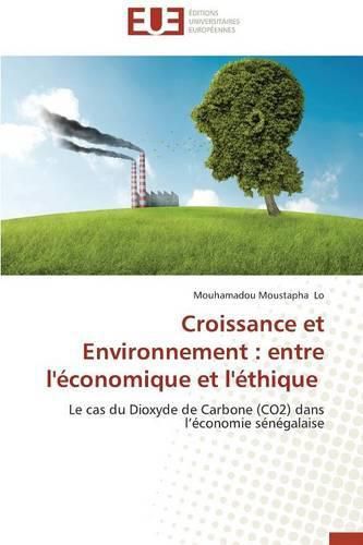 Cover image for Croissance Et Environnement: Entre l' conomique Et l' thique