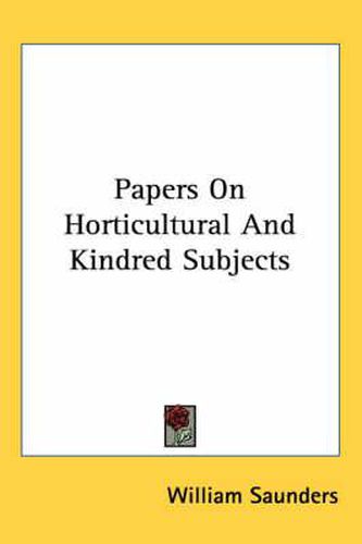 Cover image for Papers on Horticultural and Kindred Subjects