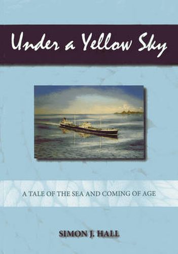 Cover image for Under a Yellow Sky: A Tale of the Sea and Coming of Age