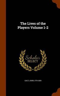 Cover image for The Lives of the Players Volume 1-2