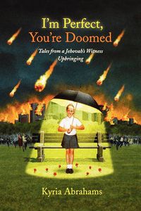 Cover image for I'm Perfect, You're Doomed: Tales from a Jehovah's Witness Upbringing