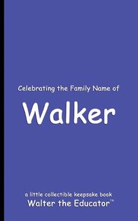 Cover image for Celebrating the Family Name of Walker