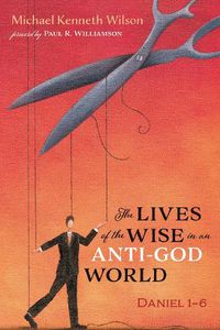 Cover image for The Lives of the Wise in an Anti-God World