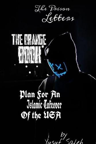 Cover image for The Prison Letters, The Orange Book, and The Plan For The Islamic Takeover Of The USA