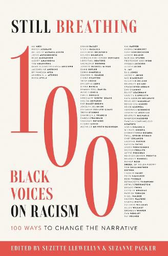 Cover image for Still Breathing: 100 Black Voices on Racism--100 Ways to Change the Narrative