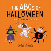 Cover image for The ABCs of Halloween: An Alphabet Book