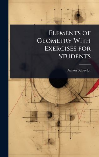 Cover image for Elements of Geometry With Exercises for Students