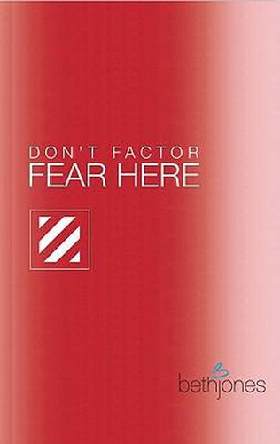 Don't Factor Fear Hear: God's Word for Overcoming Anxiety, Fear and Phobias