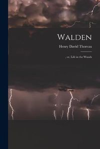 Cover image for Walden: , or, Life in the Woods