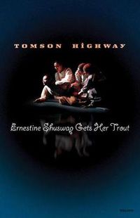 Cover image for Ernestine Shuswap Gets Her Trout