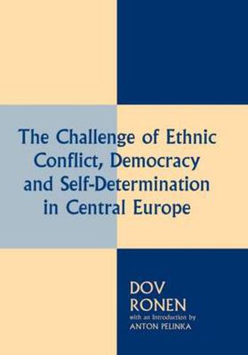 Cover image for The Challenge of Ethnic Conflict, Democracy and Self-determination in Central Europe