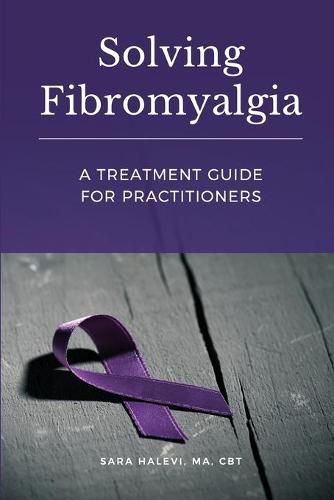 Cover image for Solving Fibromyalgia - A Treatment Guide for Practitioners