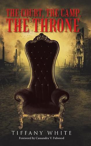 Cover image for The Court, the Camp, the Throne