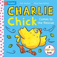 Cover image for Charlie Chick Comes to the Rescue! Pop-Up Book