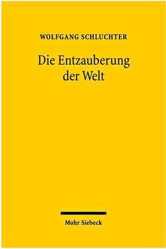 Cover image for Die Entzauberung der Welt: Sechs Studien zu Max Weber