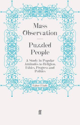 Cover image for Puzzled People: A Study in Popular Attitudes to Religion, Ethics, Progress and Politics
