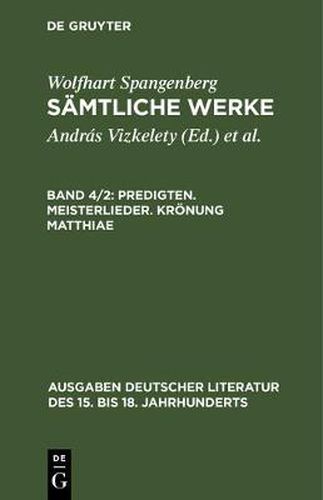 Cover image for Samtliche Werke, Band 4/2, Predigten. Meisterlieder. Kroenung Matthiae