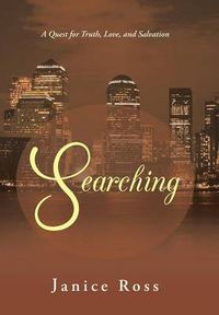 Cover image for Searching: A Quest for Truth, Love, and Salvation