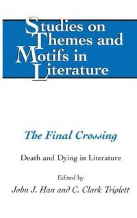 Cover image for The Final Crossing: Death and Dying in Literature