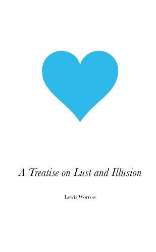 Cover image for A Treatise on Lust and Illusion