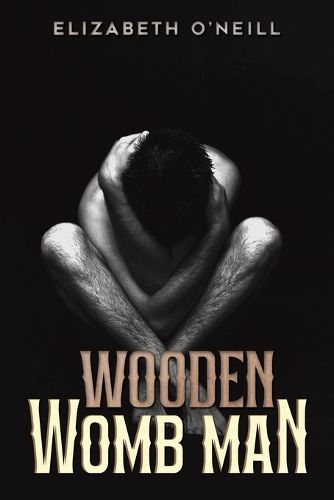 Cover image for Wooden Womb Man