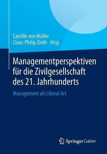 Cover image for Managementperspektiven fur die Zivilgesellschaft des 21. Jahrhunderts: Management als Liberal Art