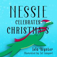 Cover image for Nessie Celebrates Christmas: A Picture Book