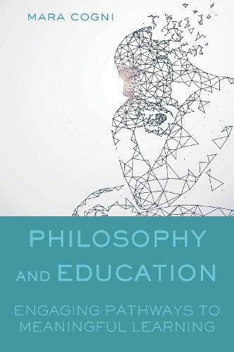 Cover image for Philosophy and Education: Engaging Pathways to Meaningful Learning